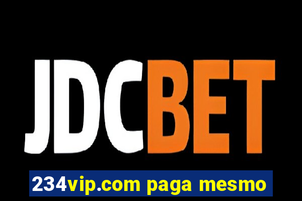 234vip.com paga mesmo